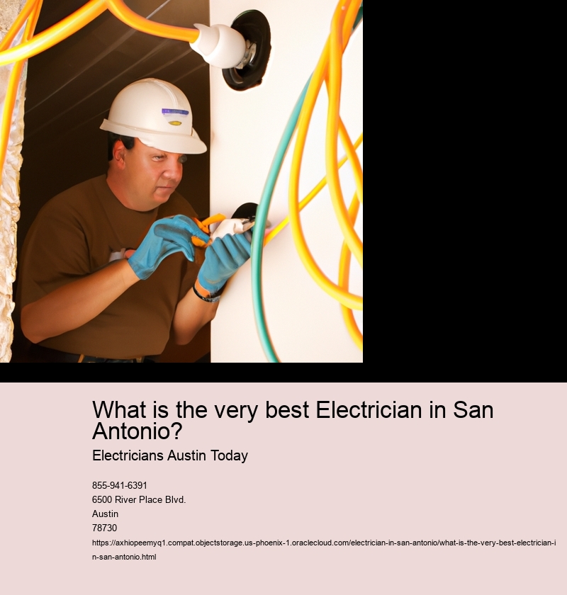What is the very best Electrician in San Antonio?